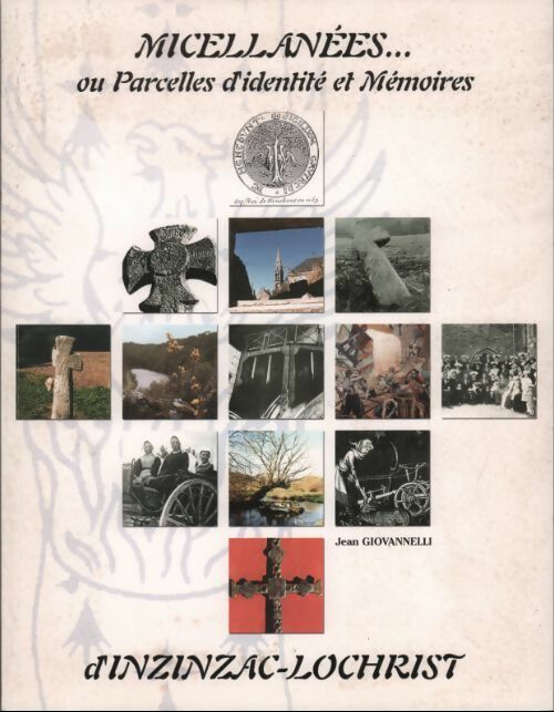 Livrenpoche : Micellannées. Ou parcelles d'identité et mémoires d'Inzinzac-Lochrist - Jean Giovanelli - Livre