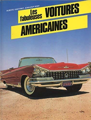 Les fabuleuses voitures américaines - Alberto Martinez - Livre