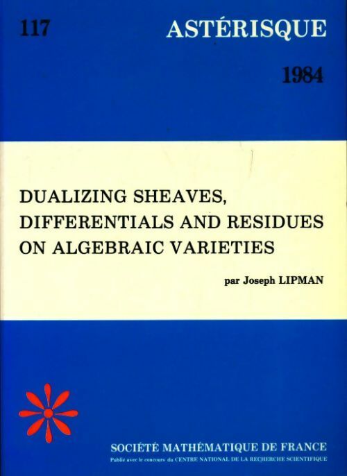 Livrenpoche : Dualizing sheaves, differentials and residues on algebraic varieties - Joseph Lipman - Livre