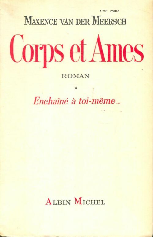 Livrenpoche : Corps et âmes Tome I : Enchaîné à toi-même ... - Maxence Van der Meersch - Livre