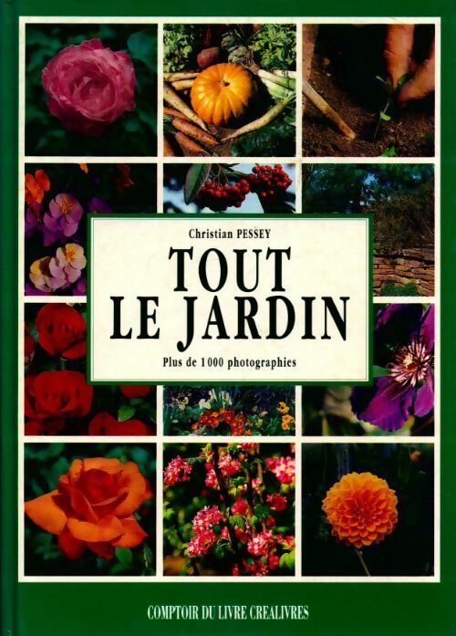 Livrenpoche : Tout le jardin - Christian Pessey - Livre