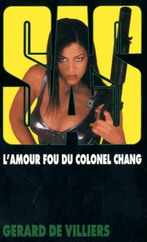 Livrenpoche : L'amour fou du colonel Chang - Gérard De Villiers - Livre