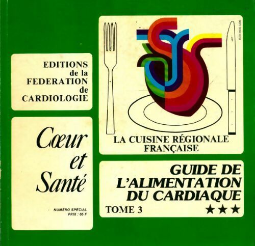 Livrenpoche : Coeur et santé guide de l'alimentation du cardiaque Tome III - Collectif - Livre