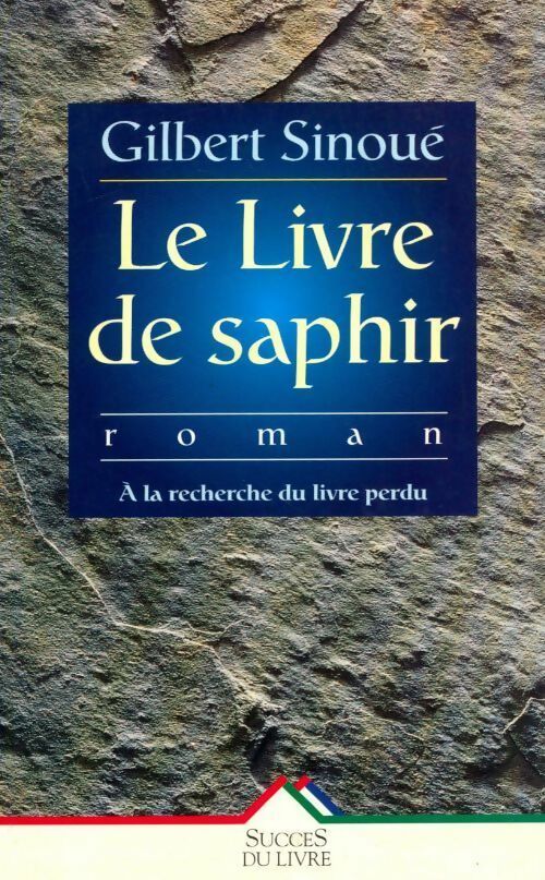 Livrenpoche : Le livre de Saphir - Gilbert Sinoué - Livre