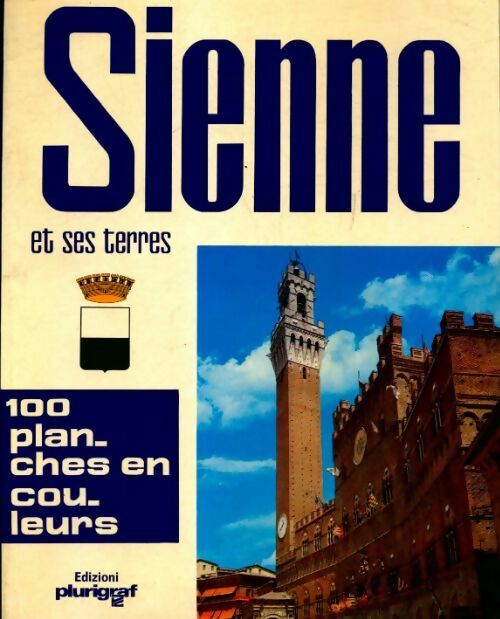 Livrenpoche : Sienne et ses terres - Roberto Donati - Livre
