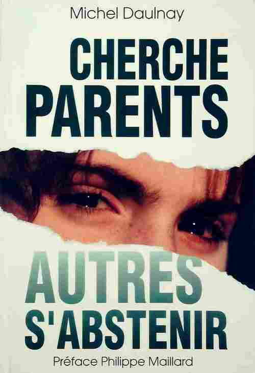 Livrenpoche : Cherche parents autres s'abstenir - Michel Daulnay - Livre