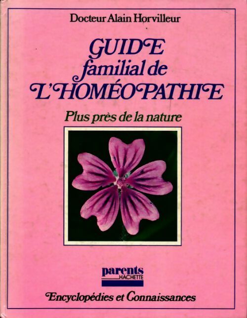 Livrenpoche : Guide familiale de l'homéopathie - Dr Alain Horvilleur - Livre
