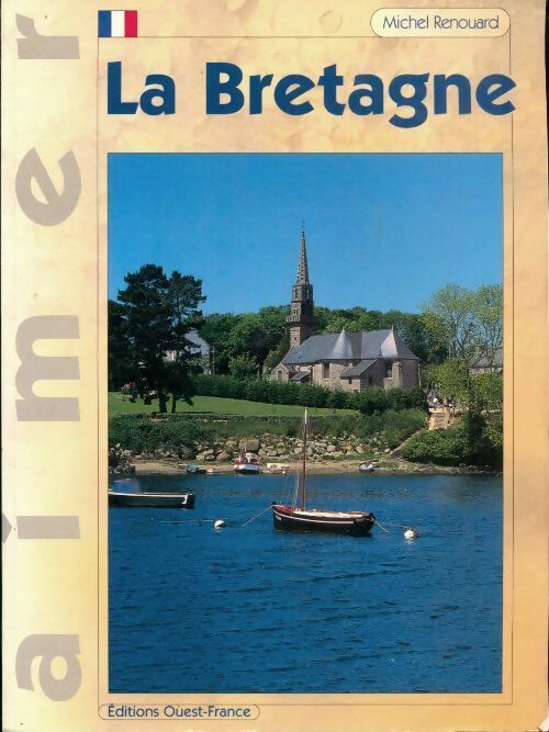 Livrenpoche : Aimer la Bretagne - Michel Renouard - Livre