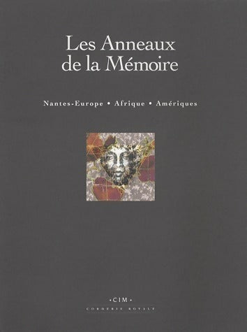 Livrenpoche : Les anneaux de la mémoire : Nantes-Europe, Afrique, Amériques - Collectif - Livre