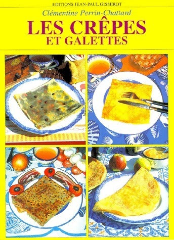 Livrenpoche : Les crêpes et galettes - Clémentine Perrin-Chattard - Livre
