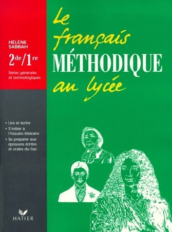 Livrenpoche : Le français méthodique au lycée Seconde et 1ère - Hélène Sabbah - Livre