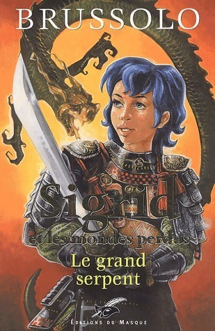 Livrenpoche : Sigrid et les mondes perdus Tome III : Le grand serpent - Serge Brussolo - Livre