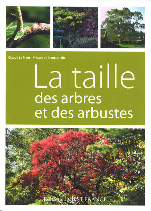 Livrenpoche : La taille des arbres et des arbustes - Claude Le Maut - Livre