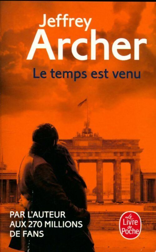 Livrenpoche : Le temps est venu - Jeffrey Archer - Livre