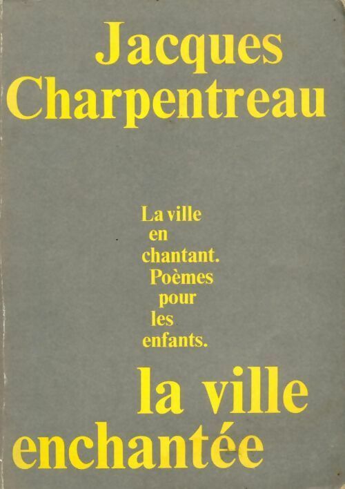 Livrenpoche : La ville enchantée - Jacques Charpentreau - Livre