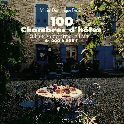 Livrenpoche : 100 chambres d'hôtes et hôtels de charme en France de 200 à 800 francs - Marie-Dominique Perrin - Livre