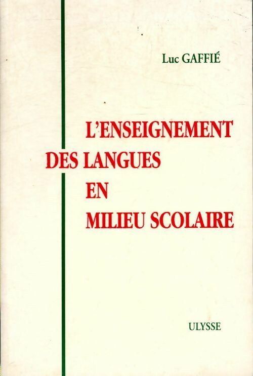 Livrenpoche : L'enseignement des langues en milieu scolaire - Luc Gaffié - Livre