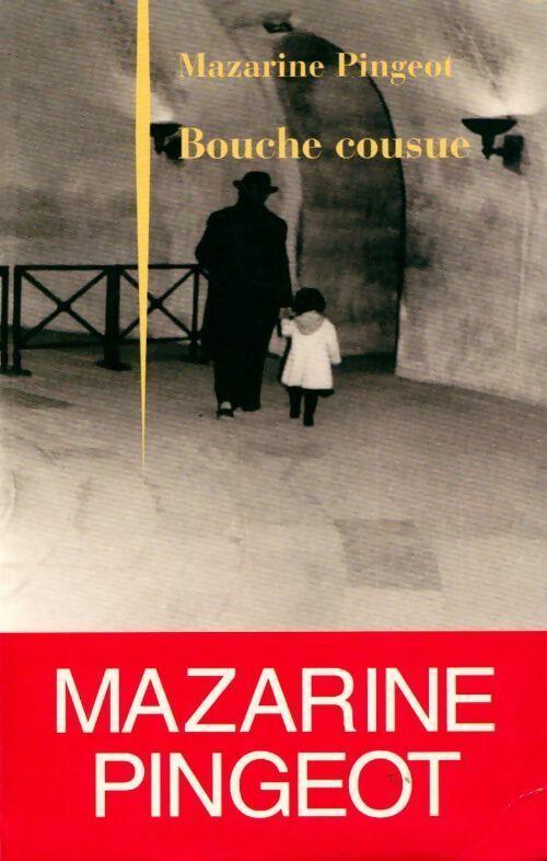 Livrenpoche : Bouche cousue - Mazarine Pingeot - Livre