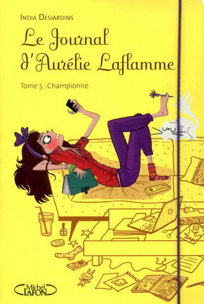 Livrenpoche : Le journal d'Aurélie Laflamme Tome V : Championne - India Desjardins - Livre