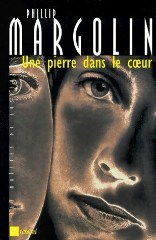 Livrenpoche : Une pierre dans le coeur - Phillip Margolin - Livre