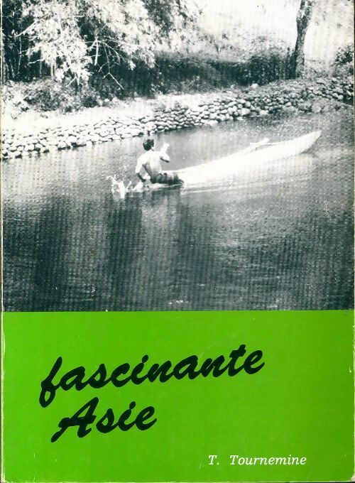 Livrenpoche : Fascinante Asie - T. Tournemine - Livre