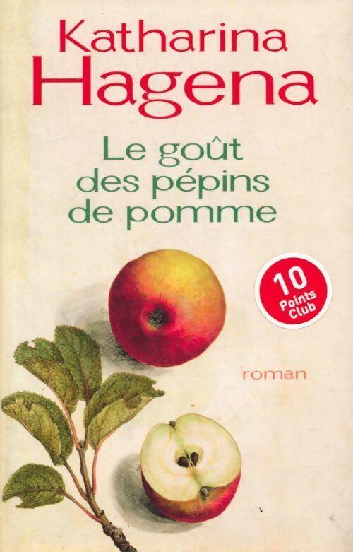 Livrenpoche : Le goût des pépins de pomme - Katharina Hagena - Livre