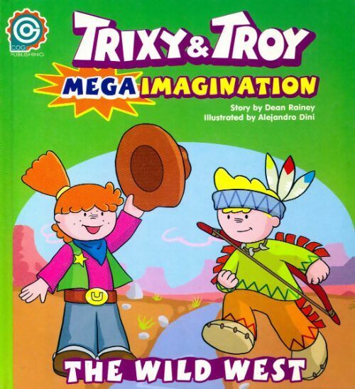Livrenpoche : Trixy & Troy : The wild west - Dean Rainey - Livre