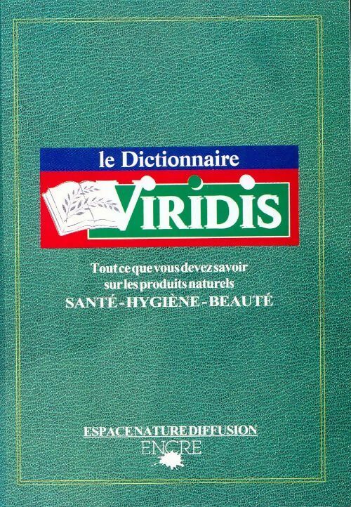 Livrenpoche : Le dictionnaire Viridis - Patrice Ponzo, Bernard Gombia - Livre