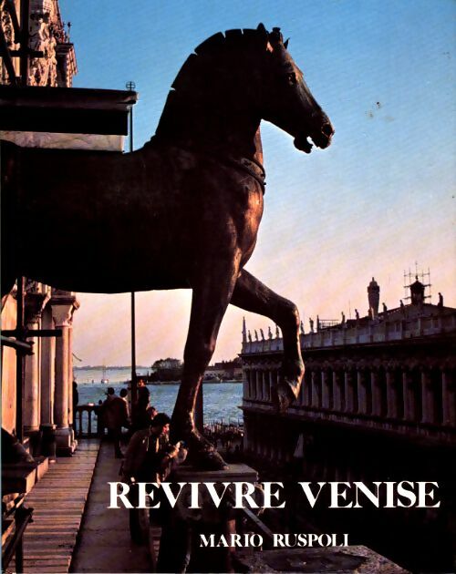 Livrenpoche : Revivre Venise avec les grands voyageurs - Mario Ruspoli - Livre