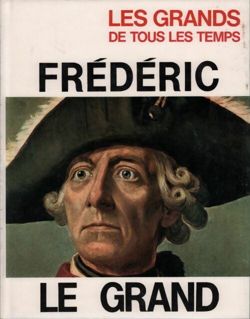 Livrenpoche : Frédéric Le Grand - D. Nulli - Livre