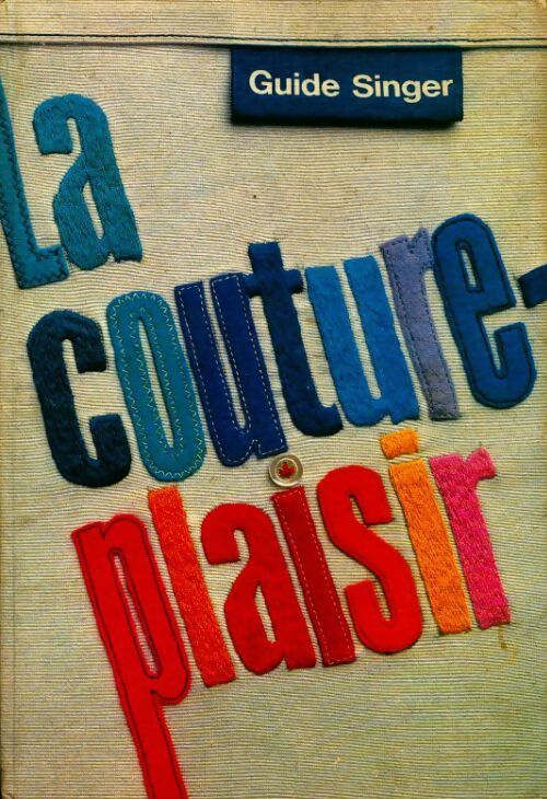 Livrenpoche : La couture-plaisir Tome I - Collectif - Livre