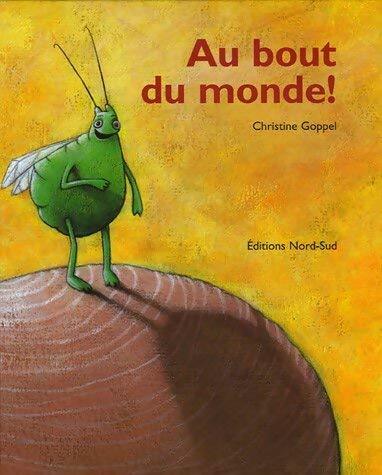 Livrenpoche : Au bout du monde ! - Christine Goppel - Livre