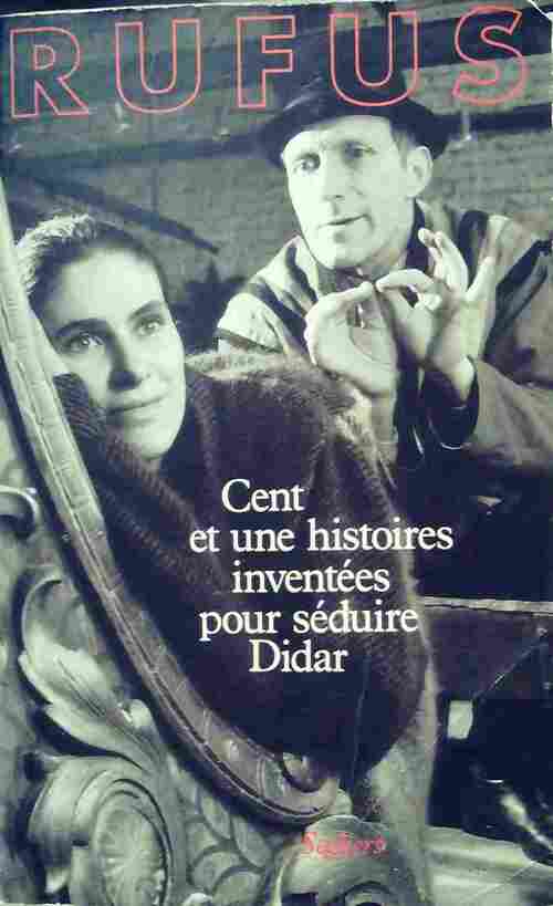 Livrenpoche : Cent et une histoires inventées pour séduire Didar - Rufus - Livre