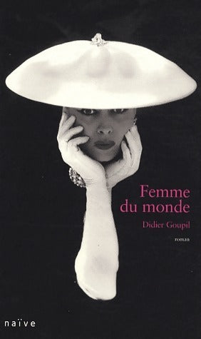 Livrenpoche : Femme du monde - Didier Goupil - Livre