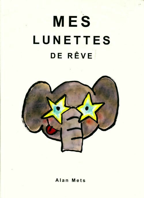Livrenpoche : Mes lunettes de rêve - Alan Mets - Livre