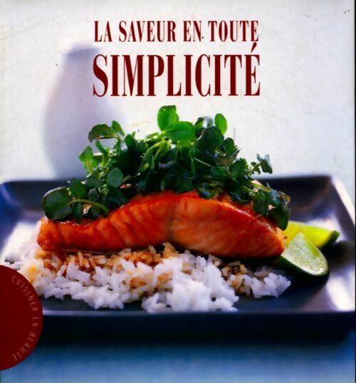 Livrenpoche : La saveur en toute simplicité - Collectif - Livre