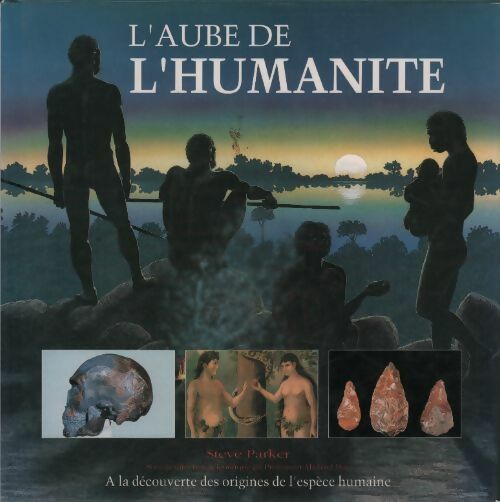 Livrenpoche : L'aube de l'humanité - Steve Parker - Livre