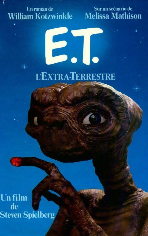 E. T. L'extra-terrestre - Kotzwinkle - William Kotzwinkle (D'Après Un Scénario De Melissa Mathison) - Livre