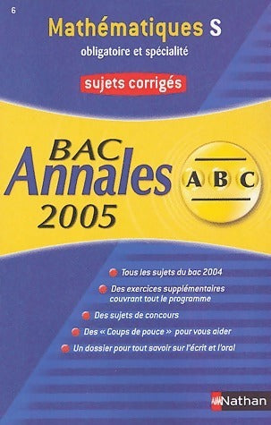 Livrenpoche : Mathématiques Terminales Bac S Sujets corrigés 2005 - Dominique Besnard - Livre
