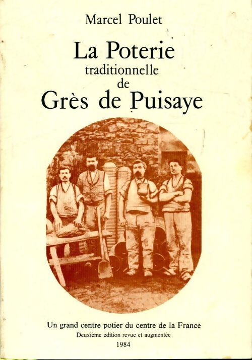 Livrenpoche : La poterie traditionnelle de grès de Puisaye - Marcel Poulet - Livre