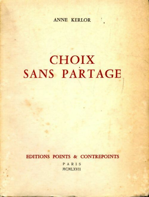 Livrenpoche : Choix sans partage - Anne Kerlor - Livre