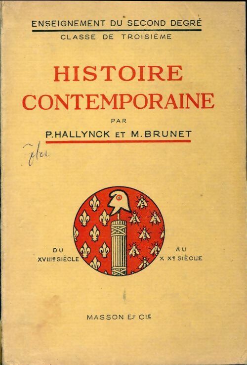 Livrenpoche : Histoire contemporaine classes de 3e classique et moderne - P. Hallynck, M. Brunet - Livre