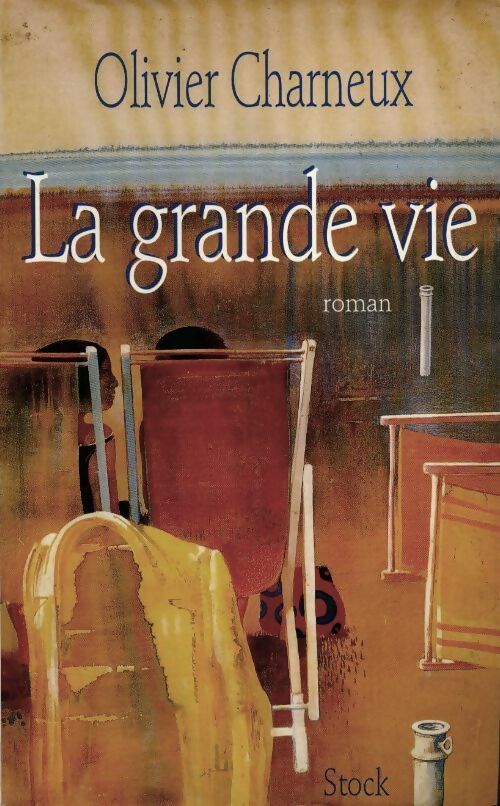 Livrenpoche : La grande vie - Olivier Charneux - Livre