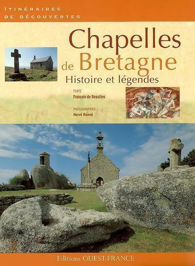Livrenpoche : Chapelles de Bretagne. Histoire et légendes - François De Beaulieu - Livre