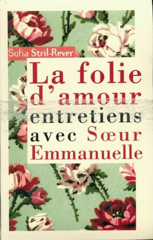 Livrenpoche : La folie de l'amour. Entretiens avec soeur emmanuelle - Stril - Livre