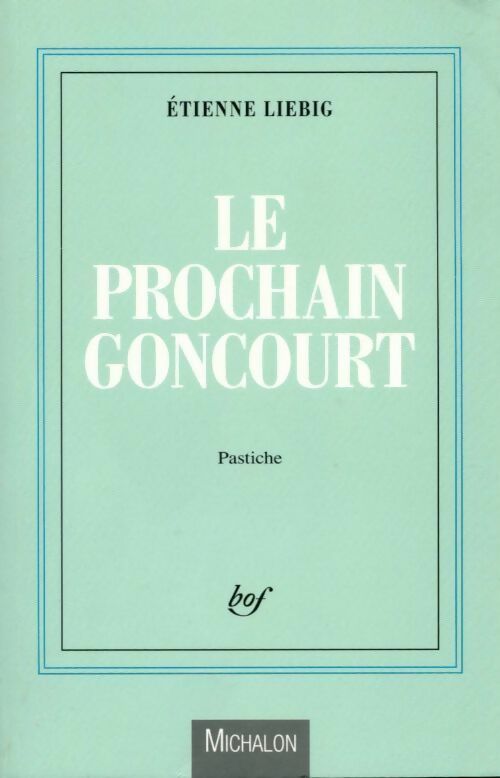 Livrenpoche : Le prochain Goncourt - Etienne Liebig - Livre