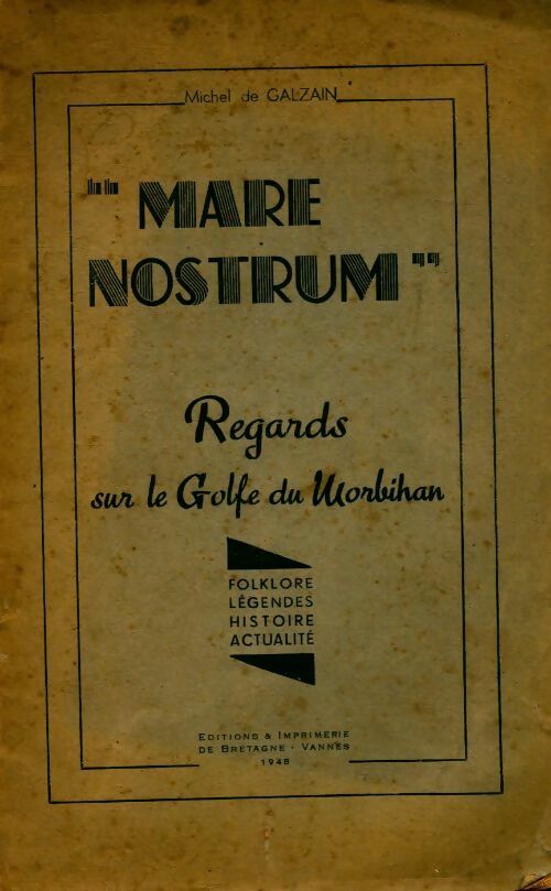 Livrenpoche : Mare nostrum. Regards sur le Golfe du Morbihan - Michel De Galzain - Livre