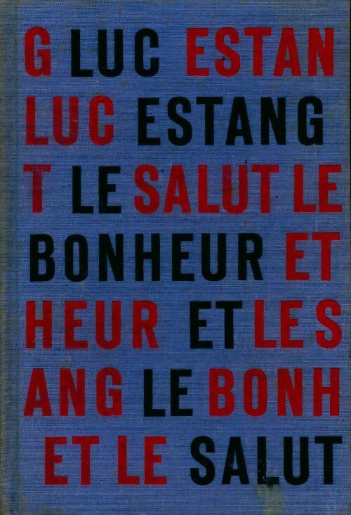 Livrenpoche : Le bonheur et le salut - Luc Estang - Livre