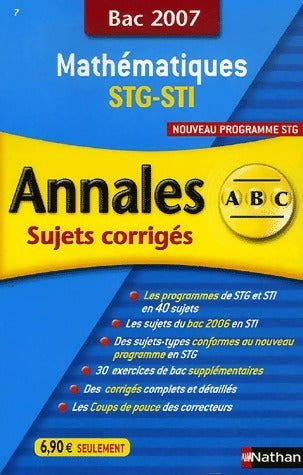 Livrenpoche : Mathématiques STG-STI Sujets corrigés 2007 - Michel Poncy - Livre