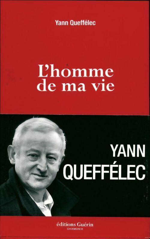 Livrenpoche : L'Homme de ma vie - Yann Queffélec, Yann Queffélec - Livre